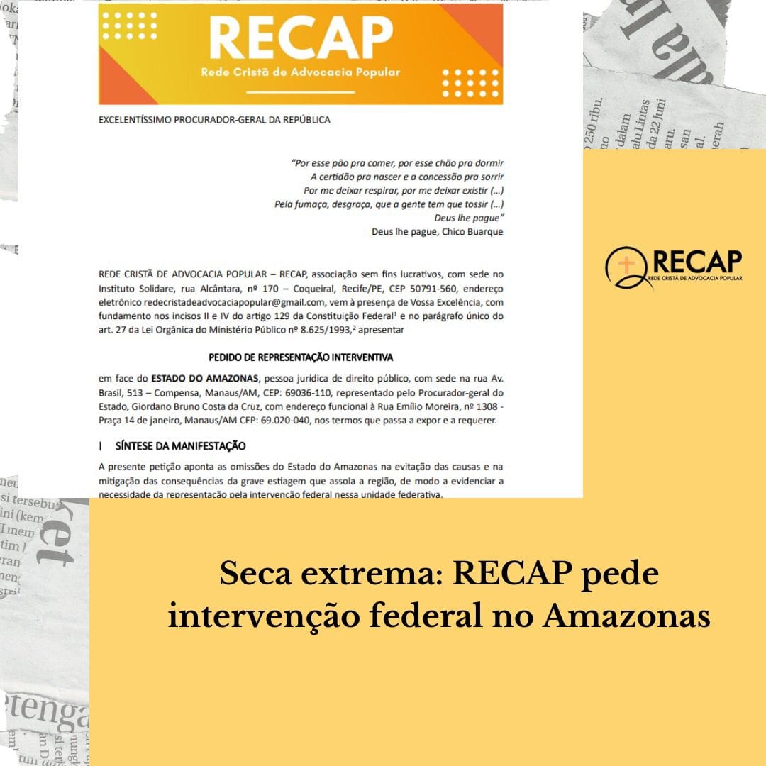 Rede Cristã de Advocacia Popular peticiona intervenção federal no Amazonas diante da emergência climática